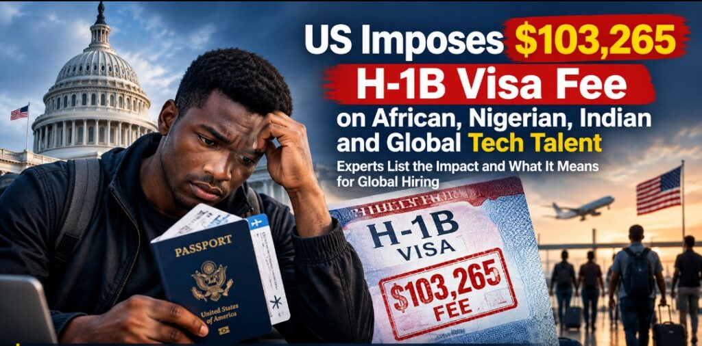 US H-1B Visa Fee Hike Could Reshape Global Tech Hiring, From India to Africa